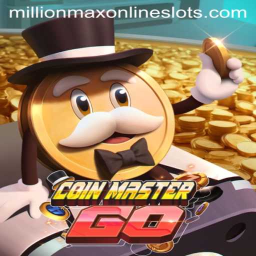 Exploring the Exciting World of CoinMasterGO: Unveiling MillionMax