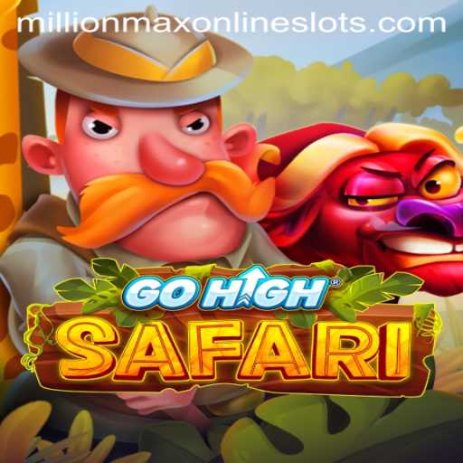 Discover the Thrill of GoHighSafari: An Adventure with MillionMax Rewards