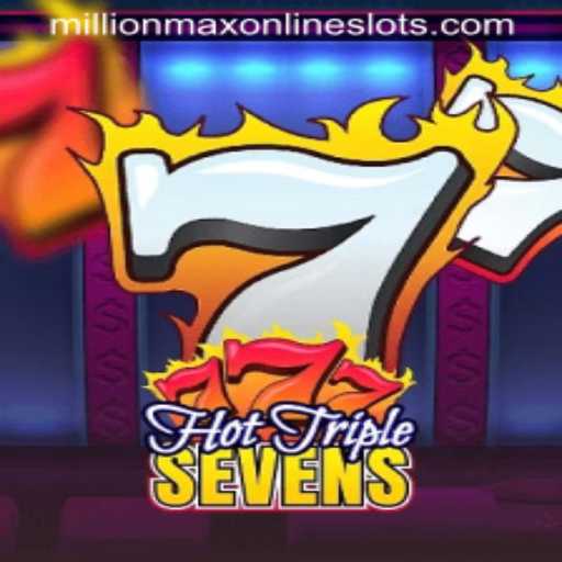 HotTripleSevens: The Ultimate Casino Adventure with MillionMax Excitement