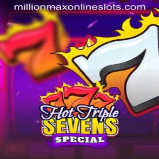 Unveiling the Exciting World of HotTripleSevensSpecial and MillionMax