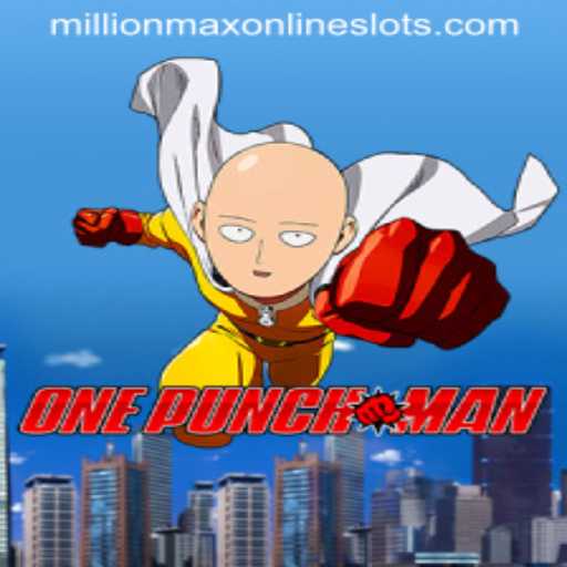 OnePunchMan: Unleashing the Power of MillionMax