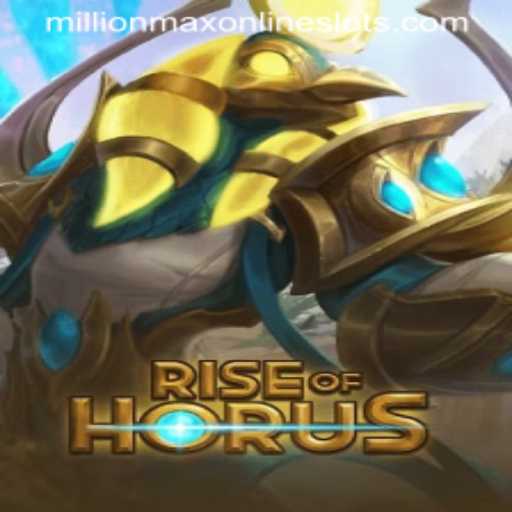 Exploring RiseofHorus: The Game That Redefines Strategy with Millionmax