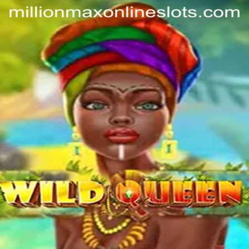 Unleashing the WildQueen: A MillionMax Adventure